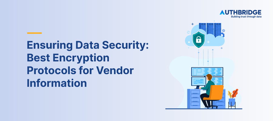 Ensuring Data Security Best Encryption Protocols for Vendor Information
