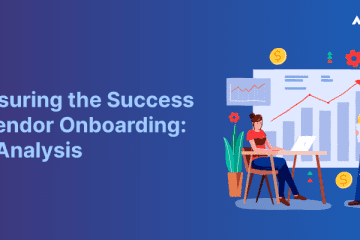 Measuring the Success of Vendor Onboarding ROI Analysis