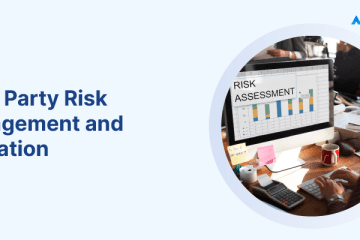 Third Party Risk Management and Mitigation