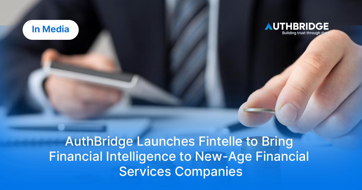 Newsroom-AuthBridge-Launches-Fintelle-to-Bring