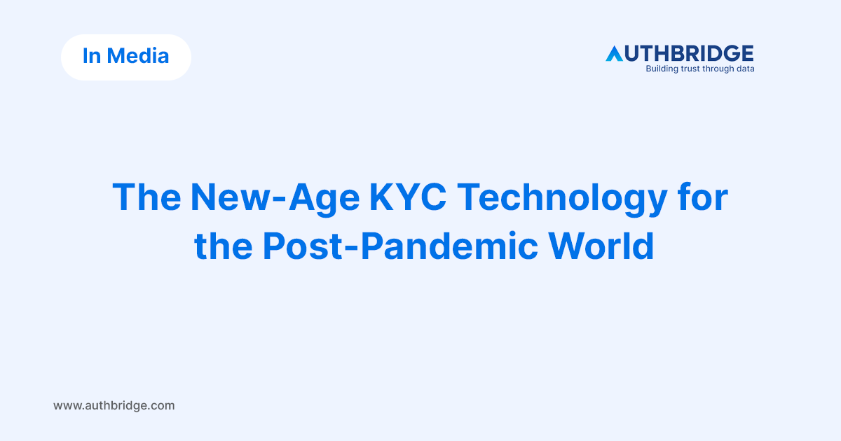 Newsroom-The-New-Age-KYC-Technology-for-the-Post-Pandemic-World