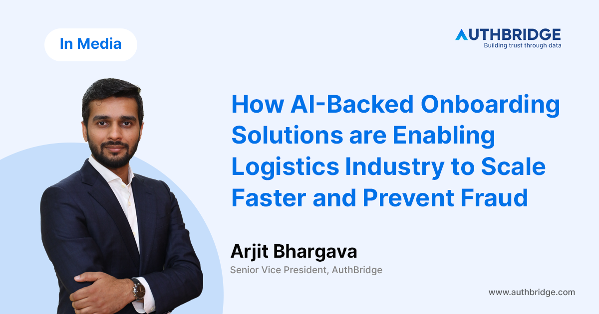 newsrooms-How-AI-backed-Onboarding-Solutions-are-Enabling-Logistics-Industry-to-Scale-Faster-and-Prevent-Fraud