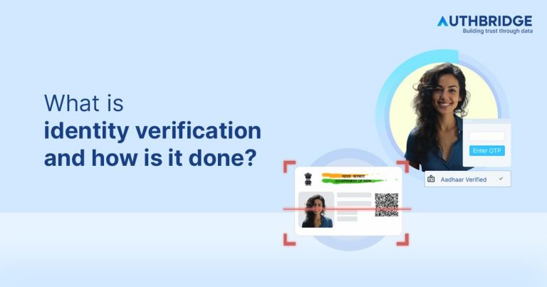 What Is Identity Verification And How Is It Done? | AuthBridge