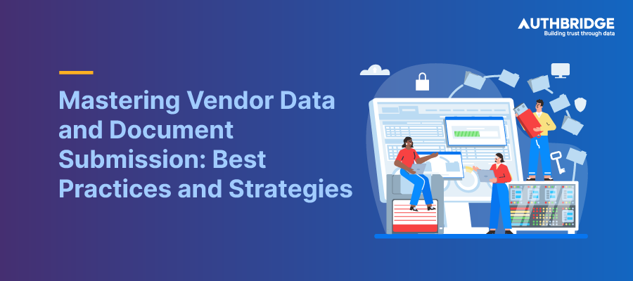 Mastering-Vendor-Data-and-Document-Submission--Best-Practices-and-Strategies (1)