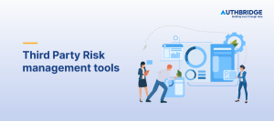 Third Party Risk management tools