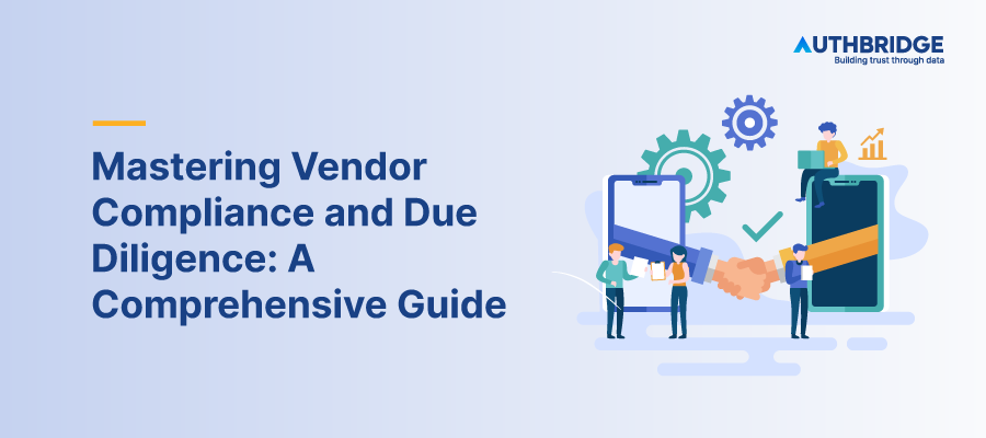 Mastering-Vendor-Compliance-and-Due-Diligence-A-Comprehensive-Guide-2