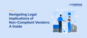 Navigating-Legal-Implications-of-Non-Compliant-Vendors-A-Guide-1