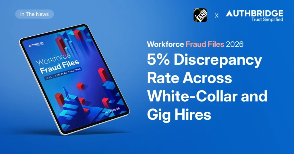 AuthBridge’s Workforce Fraud Files 2026_newsroom image