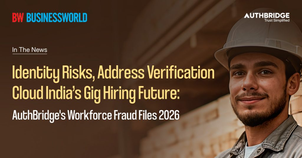 AuthBridge report reveals nearly 1 in 10 gig worker profiles flagged for address discrepancies, highlighting growing verification challenges in India’s gig economy.