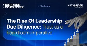 The Rise of Leadership Due Diligence: Trust as a Boardroom Imperative