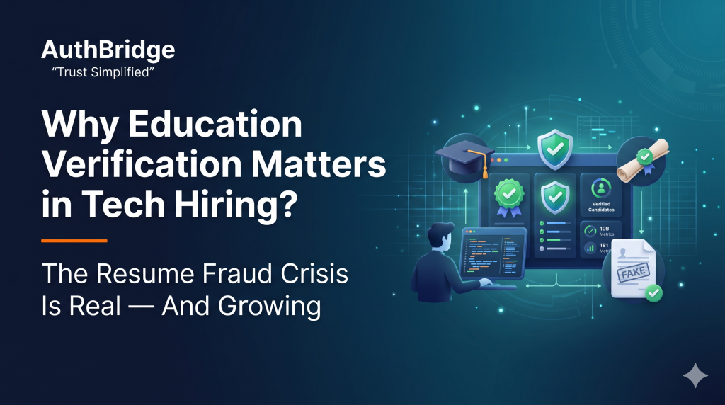 Education Verification Matters in Tech Hiring