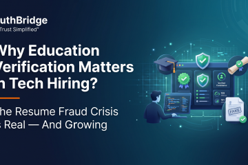 Education Verification Matters in Tech Hiring